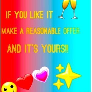 I LOVE REASONABLE OFFER AND I WILL ACCEPT!!!